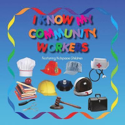 Gloria Marconi - I Know my Community Workers: With Kidspace Children, Häftad. Tillgänglighet: Lägg i varukorg