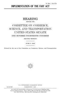 United States Senate, Committee On Commerce - Implementation of the FAST Act, Häftad. Tillgänglighet: Lägg i varukorg