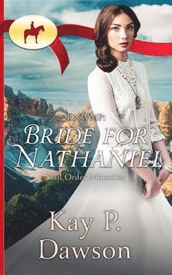 Kay P. Dawson - Rnwmp: Bride for Nathaniel, Häftad. Tillgänglighet: Lägg i varukorg