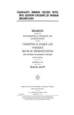 United States House of Representatives, Committee on Energy and Commerce - Volkswagen's emissions cheating settlement: questions concerning ZEV program implementation, Häftad. Tillgänglighet: Lägg i varukorg