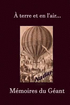 Nadar - À terre et en l'air. Mémoires du Géant, Häftad. Tillgänglighet: Lägg i varukorg