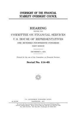 United States House of Representatives, Committee on Financial Services - Oversight of the Financial Stability Oversight Council, Häftad. Tillgänglighet: Lägg i varukorg