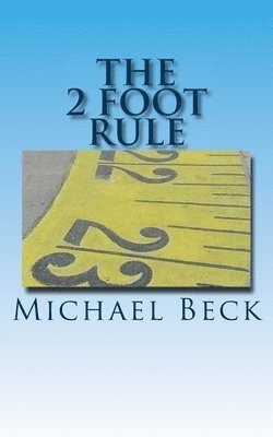 Michael Beck - The 2 Foot Rule, Häftad. Tillgänglighet: Lägg i varukorg