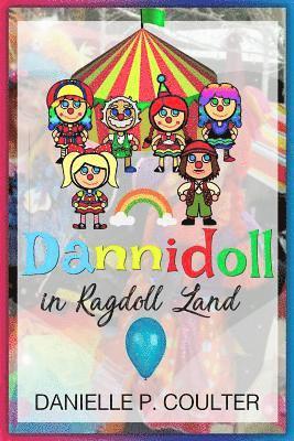 Danielle P. Coulter - Dannidoll In Ragdoll Land, Häftad. Tillgänglighet: Lägg i varukorg