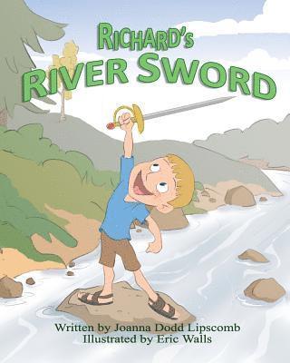 Joanna Dodd Lipscomb - Richard's River Sword, Häftad. Tillgänglighet: Lägg i varukorg