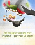 Der sicherste Ort der Welt/L'endroit le plus sur au monde