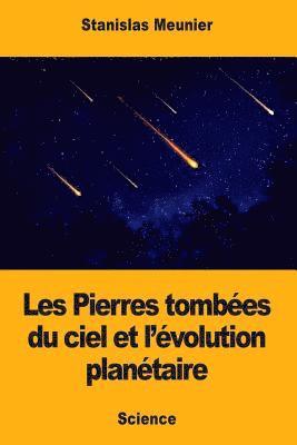 Les Pierres tombées du ciel et l'évolution planétaire