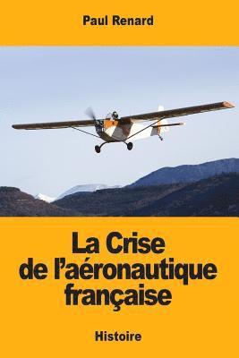 Paul Renard - La Crise de l'aéronautique française, Häftad. Tillgänglighet: Lägg i varukorg