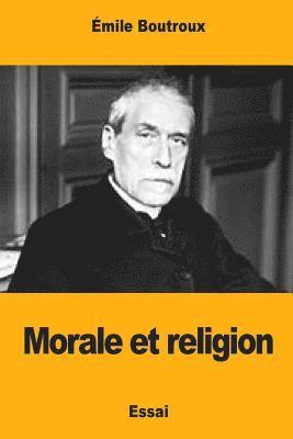 Émile Boutroux - Morale et religion, Häftad