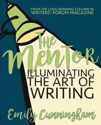 Emily Cunningham - The Mentor: Illuminating the Art of Writing, Häftad. Tillgänglighet: Lägg i varukorg