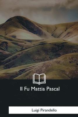 Luigi Pirandello - Il Fu Mattia Pascal, Häftad. Tillgänglighet: Lägg i varukorg