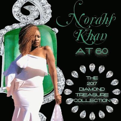 Lynita Mitchell-Blackwell, Norahs Khan - Norahs Khan at 60: The 2017 Diamond Treasure Collection, Häftad. Tillgänglighet: Lägg i varukorg