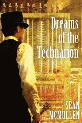 Sean McMullen - Dreams of the Technarion, Häftad