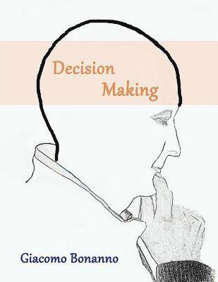Giacomo Bonanno - Decision Making, Häftad