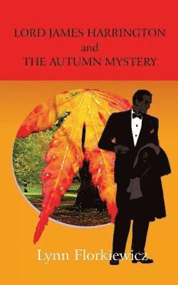 Lynn Florkiewicz - Lord James Harrington and the Autumn Mystery, Häftad. Tillgänglighet: Lägg i varukorg