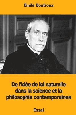 Émile Boutroux - De l'idée de loi naturelle dans la science et la philosophie contemporaines, Häftad