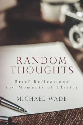 Michael Wade - Random Thoughts, Häftad. Tillgänglighet: Lägg i varukorg