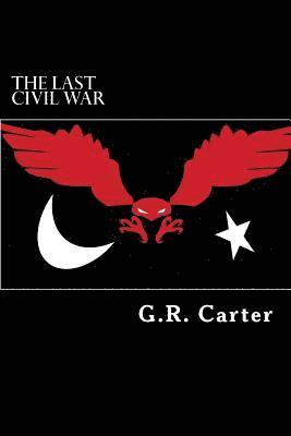 G. R. Carter - The Last Civil War: Final Trilogy of Fortress Farm, Häftad. Tillgänglighet: Lägg i varukorg