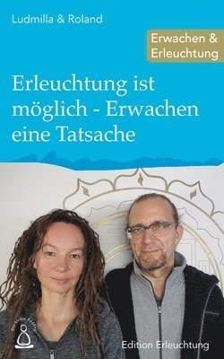 Ludmilla &. Roland - Erleuchtung ist möglich - Erwachen eine Tatsache: Erwachen & Erleuchtung, Häftad. Tillgänglighet: Lägg i varukorg