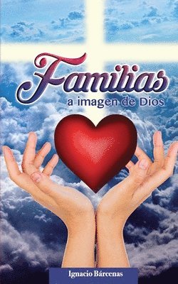 Ignacio Barcenas - Familias a Imagen de Dios, Häftad. Tillgänglighet: Lägg i varukorg