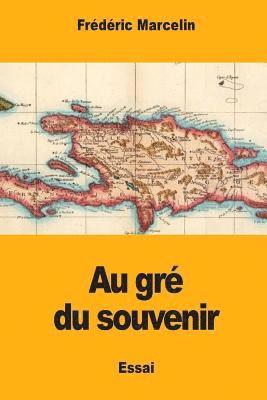 Frédéric Marcelin - Au gré du souvenir, Häftad. Tillgänglighet: Lägg i varukorg