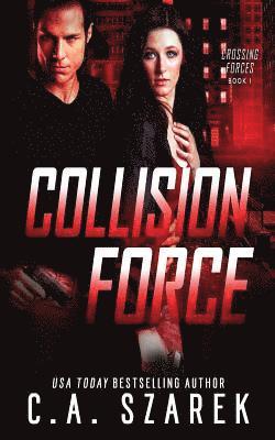 C A Szarek - Collision Force, Häftad. Tillgänglighet: Lägg i varukorg