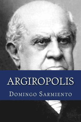 Domingo Sarmiento - Argiropolis, Häftad. Tillgänglighet: Lägg i varukorg