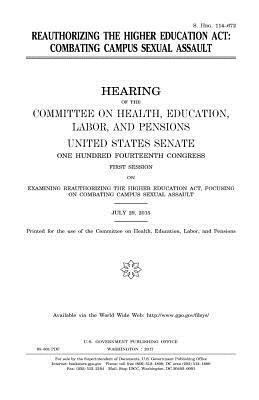 United States Senate, Committee on Health - Reauthorizing the Higher Education Act: combating campus sexual assault, Häftad. Tillgänglighet: Lägg i varukorg
