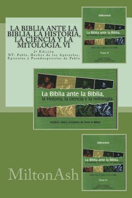Miltonash - La Biblia ante la Biblia, la Historia, la ciencia y la mitologia: NT: Pablo, Hechos de los Apostoles, Epistolas y pseudoepistolas de Pablo, Häftad. Tillgänglighet: Lägg i varukorg