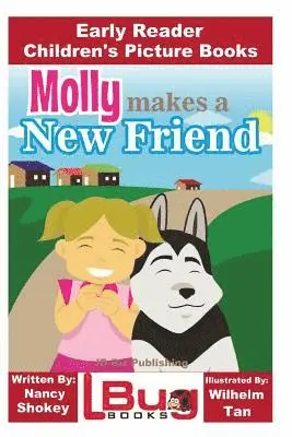 John Davidson - Molly Makes a New Friend - Early Reader - Children's Picture Books, Häftad. Tillgänglighet: Lägg i varukorg