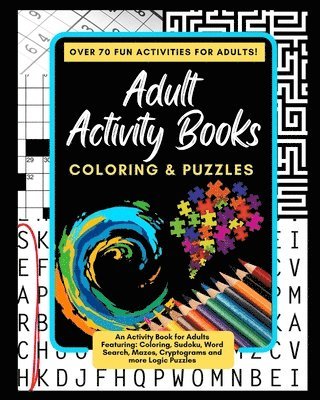 Mattison Savage, Adult Activity Books - Adult Activity Books Coloring and Puzzles Over 70 Fun Activities for Adults, Häftad. Tillgänglighet: Lägg i varukorg