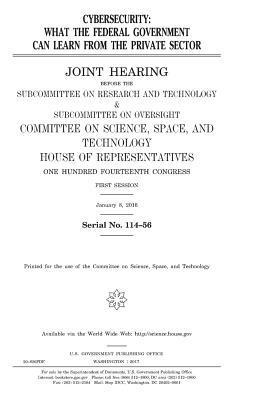 United States House of Representatives, Committee On Science - Cybersecurity: what the federal government can learn from the private sector, Häftad. Tillgänglighet: Lägg i varukorg