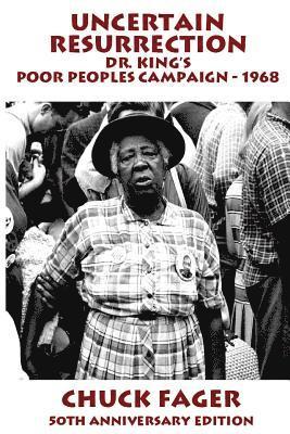 Chuck Fager - Uncertain Resurrection: Dr. King's Poor Peoples' Campaign, Washington 1968, Häftad. Tillgänglighet: Lägg i varukorg