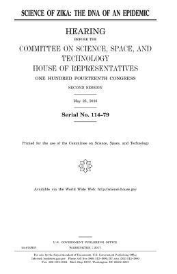 United States House of Representatives, Committee On Science - Science of Zika: the DNA of an epidemic, Häftad. Tillgänglighet: Lägg i varukorg