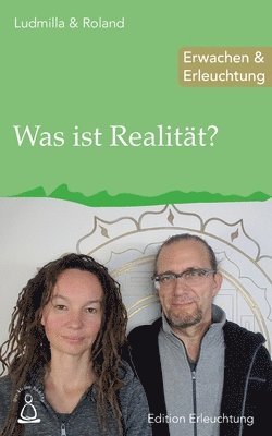 Ludmilla &. Roland - Was ist Realität?: Erwachen & Erleuchtung, Häftad. Tillgänglighet: Lägg i varukorg