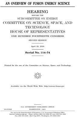 United States House of Representatives, Committee On Science - An overview of fusion energy science, Häftad. Tillgänglighet: Lägg i varukorg