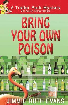 Jimmie Ruth Evans - Bring Your Own Poison, Häftad. Tillgänglighet: Lägg i varukorg