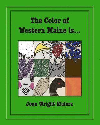Joan Wright Mularz - The Color of Western Maine is..., Häftad. Tillgänglighet: Lägg i varukorg