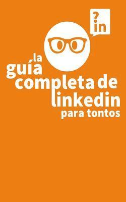 Andres Velasquez, Andres Vrant, The Ink Company Publishing - Guia Completa de Linkedin para Tontos, Häftad. Tillgänglighet: Tillfälligt slut