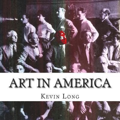 Kevin Long - Art in America, Häftad. Tillgänglighet: Lägg i varukorg