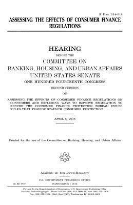 United States House of Senate, Committee on Banking - Assessing the effects of consumer finance regulations, Häftad. Tillgänglighet: Lägg i varukorg