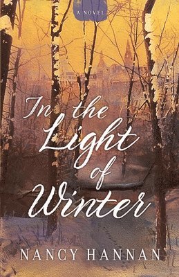 Nancy Hannan - In the Light of Winter (A Novel), Häftad. Tillgänglighet: Lägg i varukorg