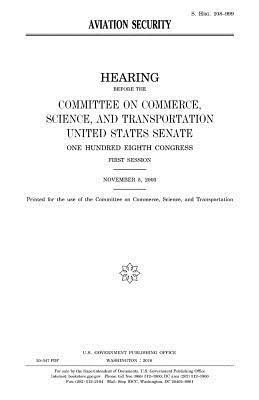 United States House of Senate, Committee On Commerce - Aviation security, Häftad. Tillgänglighet: Lägg i varukorg