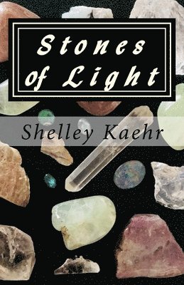 Shelley Kaehr - Stones of Light, Häftad. Tillgänglighet: Lägg i varukorg