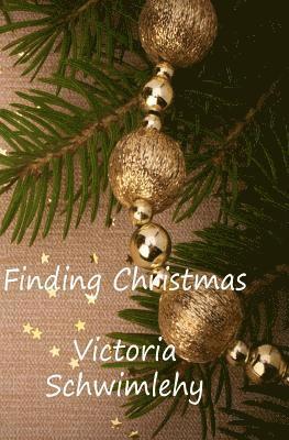 Victoria Schwimley - Finding Christmas, Häftad. Tillgänglighet: Lägg i varukorg