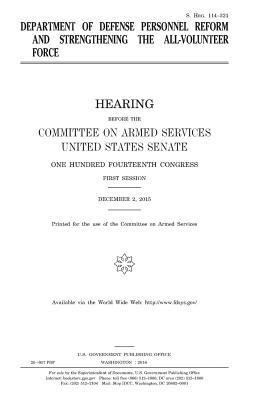 United States House of Senate, Committee on Armed Services - Department of Defense personnel reform and strengthening the all-volunteer force, Häftad. Tillgänglighet: Lägg i varukorg