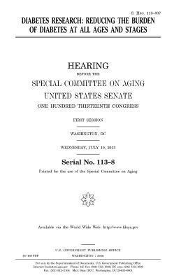 United States House of Senate, Special Committee on Aging - Diabetes research: reducing the burden of diabetes at all ages and stages, Häftad. Tillgänglighet: Lägg i varukorg