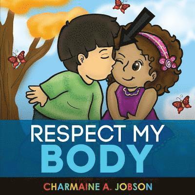 Charmaine a. Jobson - Respect My Body, Häftad. Tillgänglighet: Lägg i varukorg