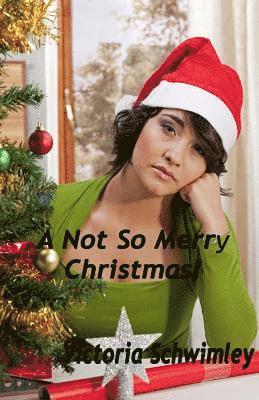 Victoria Schwimley - A Not So Merry Christmas, Häftad. Tillgänglighet: Lägg i varukorg