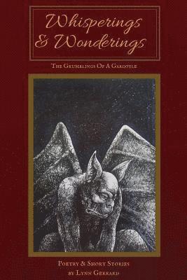 Lynn Gerrard - Whisperings and Wonderings: The Grumblings of a Gargoyle, Häftad. Tillgänglighet: Lägg i varukorg